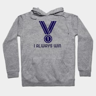I Always Win - Law Of Attraction Hoodie